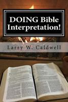 Doing Bible Interpretation!: Making the Bible Come Alive for Yourself and Your People 1530856558 Book Cover