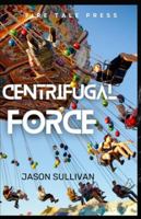 Centrifugal Force B0G1M5KKLJ Book Cover