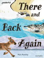Readerful Books for Sharing: Year 4/Primary 5: There and Back Again 1382040822 Book Cover