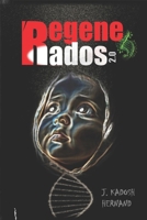 REGENERADOS 2.0: La Casa Distópica y el Destino Manifiesto (Spanish Edition) B0DY1PL2PQ Book Cover