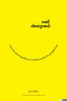 Well-Designed: How to Use Empathy to Create Products People Love 1625274793 Book Cover