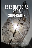 12 estrategias para superarte (Spanish Edition) B0FPF4FD1Q Book Cover