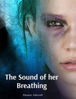 The Sound of her Breathing B0F1Z21VJT Book Cover
