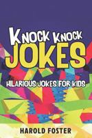Knock Knock Jokes Hilarious Jokes For Kids 179776845X Book Cover