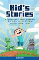 Kid's Stories : A Collection of Great Minecraft Short Stories for Children (Unofficial) 1951355156 Book Cover