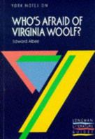 York Notes on "Who's Afraid of Virginia Woolf?" by Edward Albee (York Notes) 0582023211 Book Cover