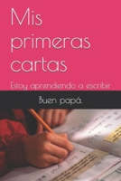 Mis primeras cartas: Estoy aprendiendo a escribir (Spanish Edition) B088T7TCZN Book Cover