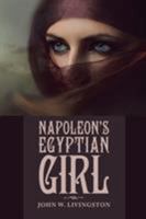 Napoleon’s Egyptian Girl 153202164X Book Cover