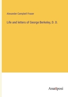Life and letters of George Berkeley, D. D. 3382135906 Book Cover