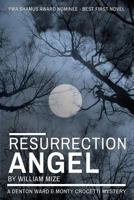 Resurrection Angel (A Denton Ward and Monty Crocetti Mystery) 1520725604 Book Cover