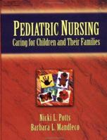 Pediatric Nursing: Caring For Children And Their Families 1401897118 Book Cover
