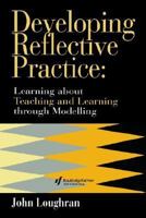 Developing Reflective Practice: Learning about Teaching and Learning Through Modelling 0750705167 Book Cover