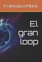 El gran loop (Spanish Edition) B0H118MV34 Book Cover
