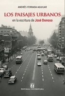 Los paisajes urbanos en la escritura de José Donoso 9561129752 Book Cover