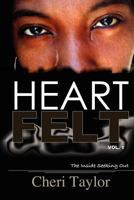Heart Felt Vol.1 The Inside Seeking Out: My Life, My Dash, My Path... Become Inspired Entering My Heart As It Seeks Out For Self Inspiration Through ... Heartland.. Seek The Collection! (Volume 1) 1461013208 Book Cover