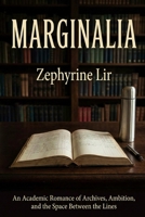 Marginalia: An Academic Sapphic Romance of Archives, Ambition, and the Space Between the Lines B0GTVP13PC Book Cover