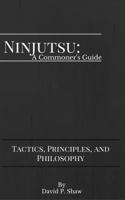 Ninjutsu: A Commoner's Guide 0997526009 Book Cover