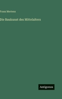 Die Baukunst des Mittelalters 3368502263 Book Cover