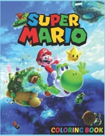 Sùpèr Ḿàrió Coloring Book: Excellent Sùpèr Ḿàriô Coloring Books For Adult And Kid B09TDW7RMC Book Cover