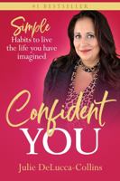 Confident You: Simple habits to live the life you have imagined 1737858401 Book Cover
