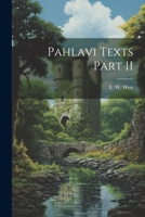 Pahlavi Texts Part II 1022000500 Book Cover