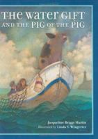 The Water Gift and the Pig of the Pig 0618074368 Book Cover