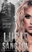 Lucid Sanctum: A Science Fiction Dystopian Romance B08VCYF2FL Book Cover