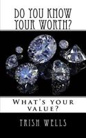 Do You Know Your Worth? 1497548837 Book Cover