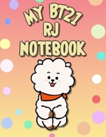 My BT21 RJ Notebook for BTS ARMYs : Wide Ruled Composition Journal for Notes ,Diaries, Daily and School Activities and Whatever Comes to Mind 1674138121 Book Cover