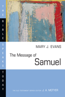 The Message of Samuel: Personalities, Potential, Politics, and Power (Bible Speaks Today) 0830824294 Book Cover