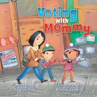 Voting with Mommy 1637656424 Book Cover