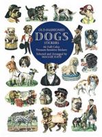 Old-Fashioned Dogs Stickers: 66 Full-Color Pressure-Sensitive Stickers 0486401847 Book Cover