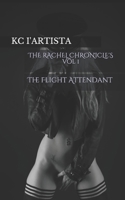 THE RACHEL CHRONICLE'S vol. 1: The Flight Attendant 1071425536 Book Cover