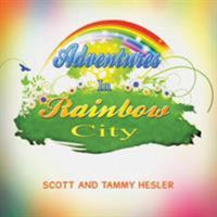 Adventures in Rainbow City 1503584933 Book Cover