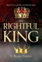 The Rightful King B07Y1VXB6M Book Cover