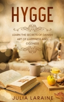 HYGGE: Learn the Secrets of Danish Art of Happiness and Coziness 1657310175 Book Cover