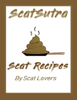 ScatSutra Scat Recipes null Book Cover