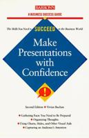 Make Presentations With Confidence (Barron's Business Success Guides) 0812045882 Book Cover