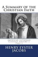 A Summary of the Christian Faith: Part I 0615966314 Book Cover