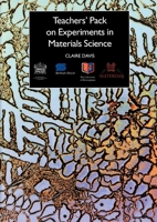 Teachers' Pack on Experiments in Materials Science 1861250592 Book Cover