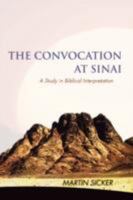 The Convocation at Sinai: A Study in Biblical Interpretation 0595514812 Book Cover