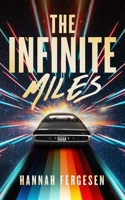 The Infinite Miles B0CJ9WZ4QP Book Cover