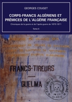 Corps-Francs algériens et prémices de l'Algérie française (French Edition) B0CV3HGNNG Book Cover