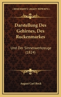 Darstellung Des Gehirnes, Des Ruckenmarkes: Und Der Sinneswerkzeuge (1824) 1167676661 Book Cover