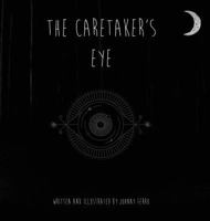 The Caretaker's Eye: A Darkest Night Story 0998927406 Book Cover