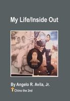 My Life / Inside Out: Chino the 2nd 1479755249 Book Cover