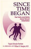 Since Time Began: The Truths and the Myths About Sexual Orientation 0865341990 Book Cover