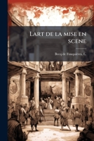 Lart de la mise en scene: essai desthétique théâtrale 1178850005 Book Cover