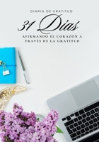 31 Días afirmando el corazón a través de la gratitud (Spanish Edition) B0GBSLQ6X7 Book Cover
