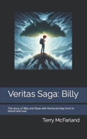 Veritas Saga: Billy: The story of Billy and Rose with the bond they form in blood and loss. B0CMKGYQCF Book Cover